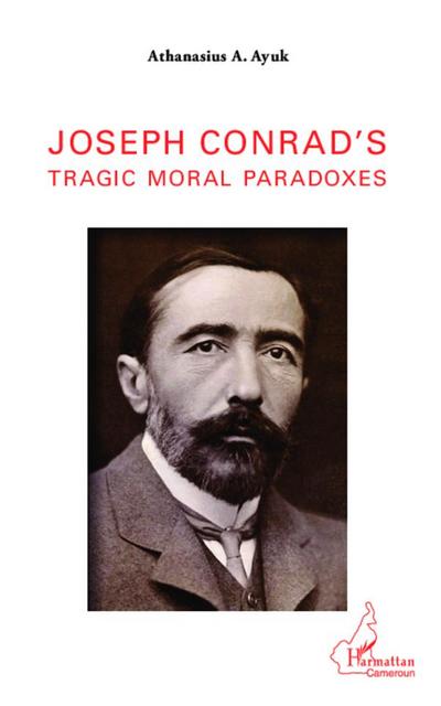 Joseph Conrad’s tragic moral paradoxes