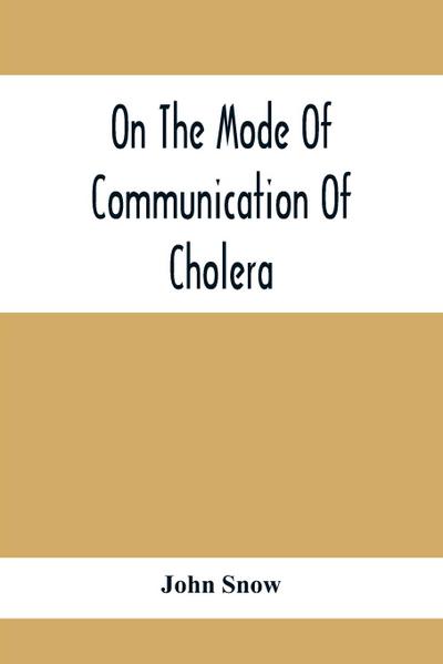 On The Mode Of Communication Of Cholera