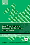 What Determines Harm from Addictive Substances and Behaviours?