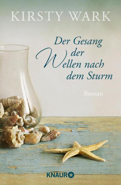 Der Gesang der Wellen nach dem Sturm: Roman