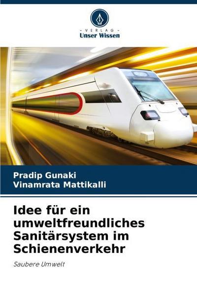 Idee für ein umweltfreundliches Sanitärsystem im Schienenverkehr