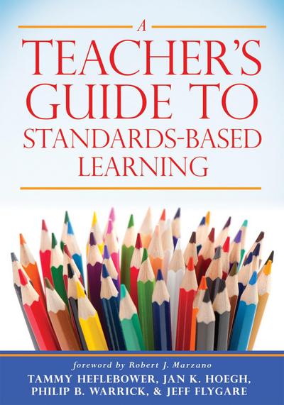 Teacher’s Guide to Standards-Based Learning