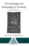 The Archaeology and Anthropology of Landscape