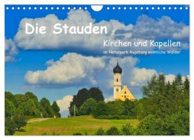 Die Stauden, Kirchen und Kapellen im Naturpark Augsburg westliche Wälder (Wandkalender 2026 DIN A4 quer), CALVENDO Monatskalender