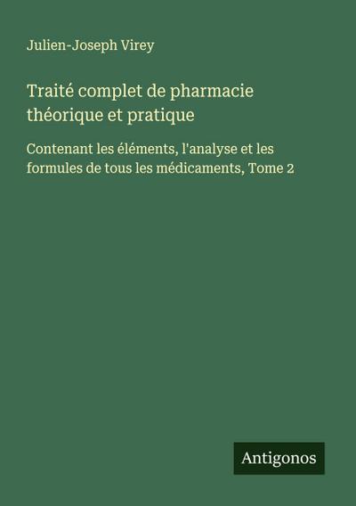 Traité complet de pharmacie théorique et pratique