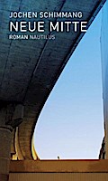 Neue Mitte. Roman