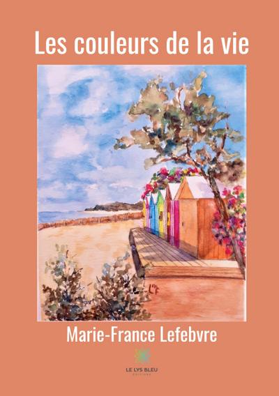 Lefebvre, M: Couleurs de la vie