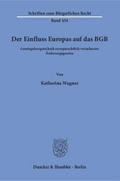 Der Einfluss Europas auf das BGB.