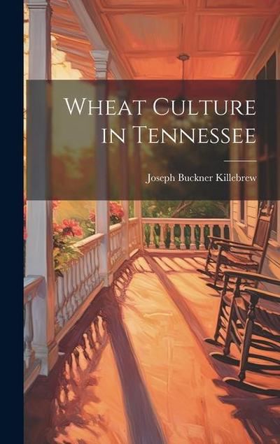 Wheat Culture in Tennessee