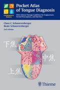 Pocket Atlas of Tongue Diagnosis: With Chinese Therapy Guidelines for Acupuncture, Herbal Prescriptions, and Nutri (Complementary Medicine (Thieme Paperback))