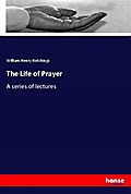 The Life of Prayer
