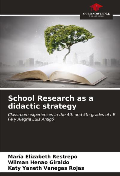 School Research as a didactic strategy