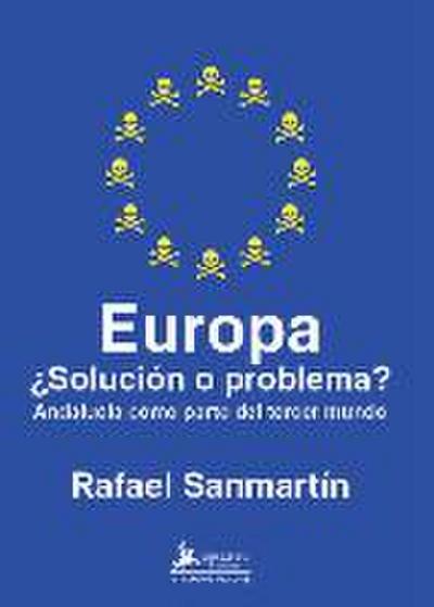 Europa ¿solución o problema? : Andalucía como parte del tercer mundo