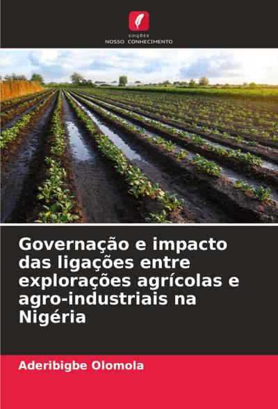 Governação e impacto das ligações entre explorações agrícolas e agro-industriais na Nigéria