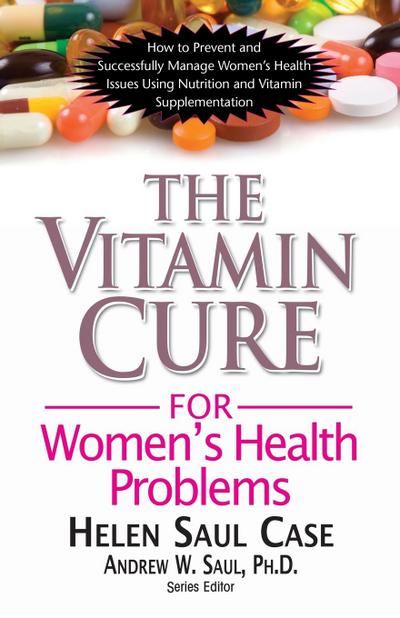The Vitamin Cure for Women’s Health Problems