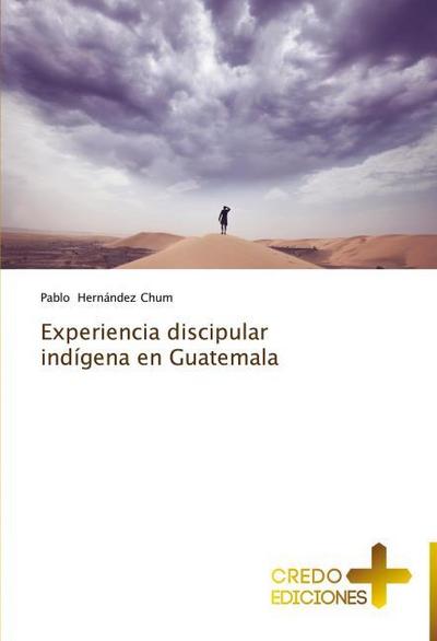 Experiencia discipular indígena en Guatemala