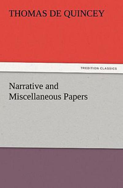 Narrative and Miscellaneous Papers