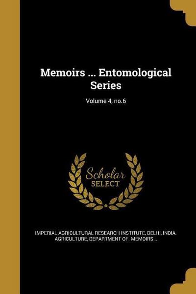 Memoirs ... Entomological Series; Volume 4, no.6