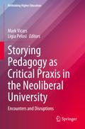 Storying Pedagogy as Critical Praxis in the Neoliberal University
