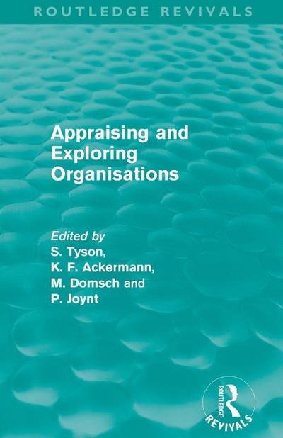 Appraising and Exploring Organisations (Routledge Revivals)