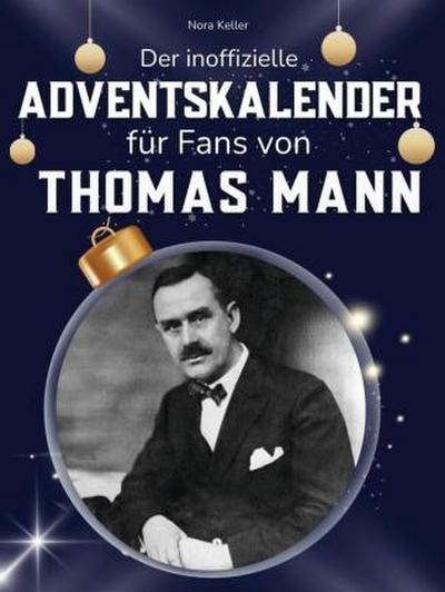 Der inoffizielle Adventskalender für Fans von Thomas Mann