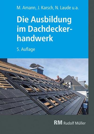 Die Ausbildung im Dachdeckerhandwerk