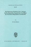 Die Bedeutung Friedrich Carl v.Savignys für die al