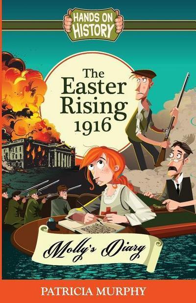 The Easter Rising 1916: Molly’s Diary