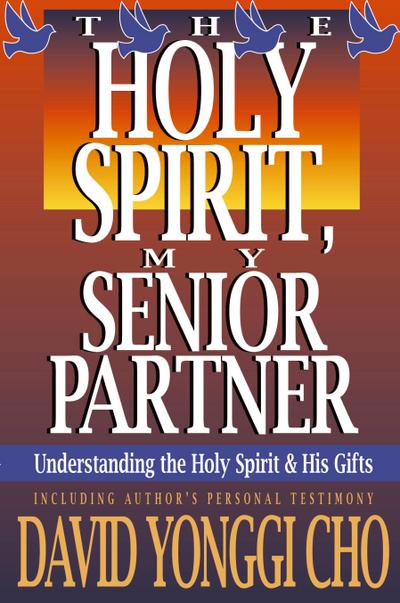 Holy Spirit, My Senior Partner