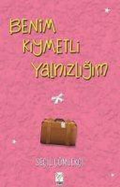 Benim Kiymetli Yalnizligim