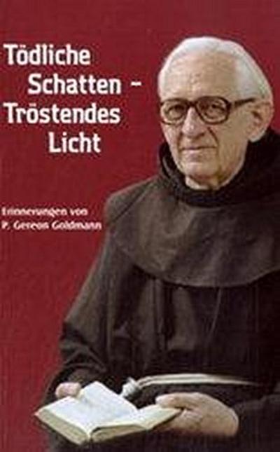 Tödliche Schatten - Tröstendes Licht