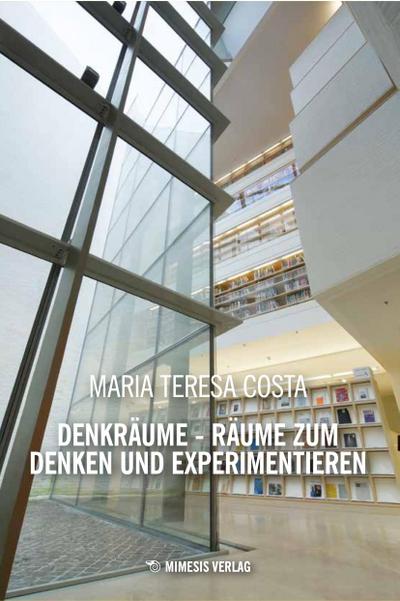 Costa, M: Denkräume - Räume zum Denken und Experimentieren
