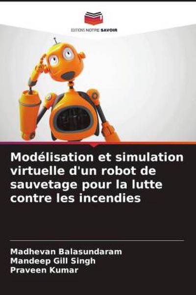 Modélisation et simulation virtuelle d’un robot de sauvetage pour la lutte contre les incendies