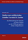 Studien zum erzählerischen Schaffen Vsevolod M. Garsins