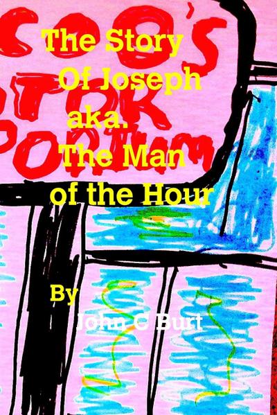 Burt, J: Story Of Joseph aka. The Man of the Hour
