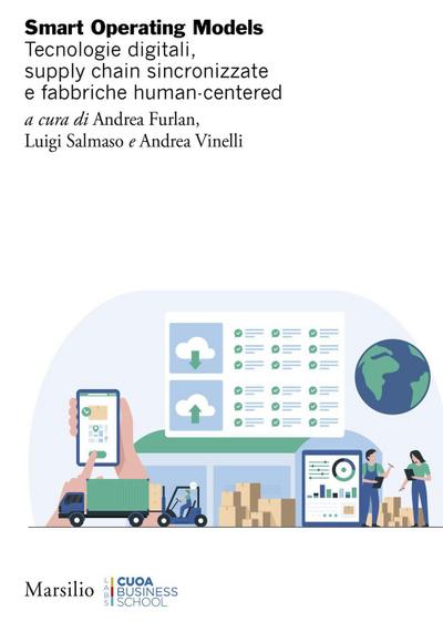 Smart Operating Models. Tecnologie digitali, supply chain sincronizzate e fabbriche human-centered