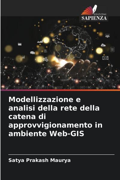 Modellizzazione e analisi della rete della catena di approvvigionamento in ambiente Web-GIS
