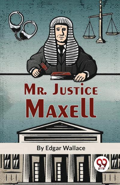 Mr. Justice Maxell