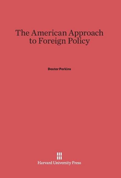 The American Approach to Foreign Policy