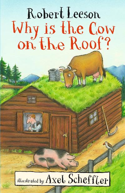 Leeson, R: Why Is the Cow on the Roof?
