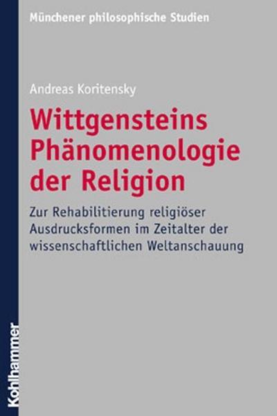 Wittgensteins Phänomenologie der Religion