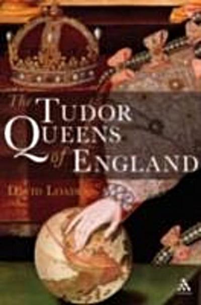 The Tudor Queens of England