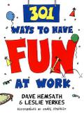 301 Ways to Have Fun At Work