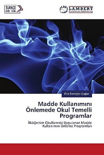 Madde Kullan¿m¿n¿ Önlemede Okul Temelli Programlar