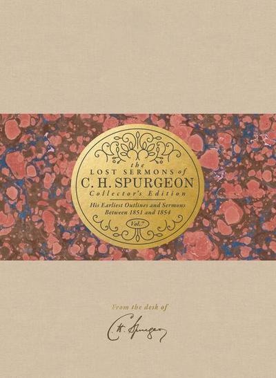 The Lost Sermons of C. H. Spurgeon Volume VII -- Collector’s Edition