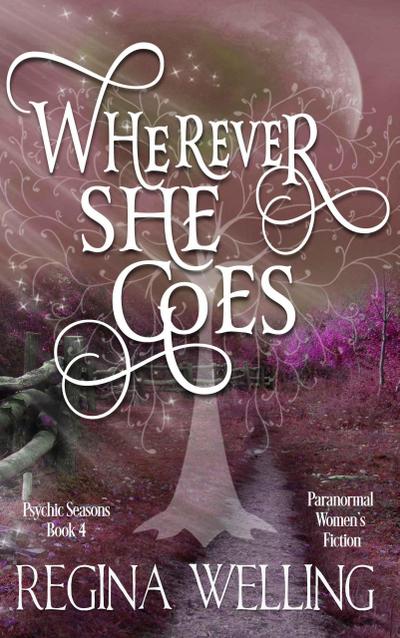 Wherever She Goes (The Psychic Seasons Series, #4)