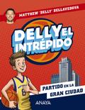 Delly el intrépido 2. Partido en la gran ciudad