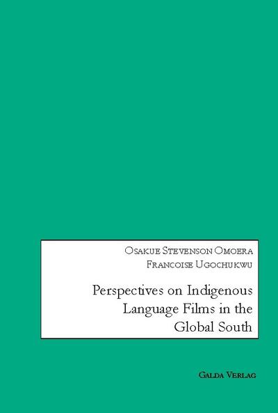 Perspectives on Indigenous Language Films in the Global South