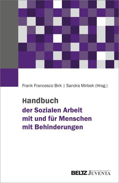 Handbuch der Sozialen Arbeit mit und für Menschen mit Behinderungen