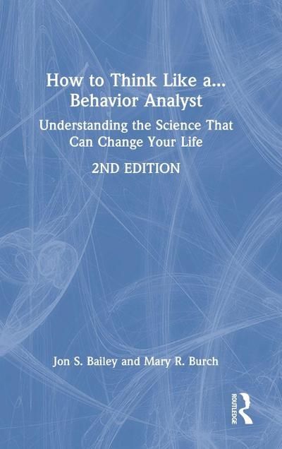 How to Think Like a Behavior Analyst